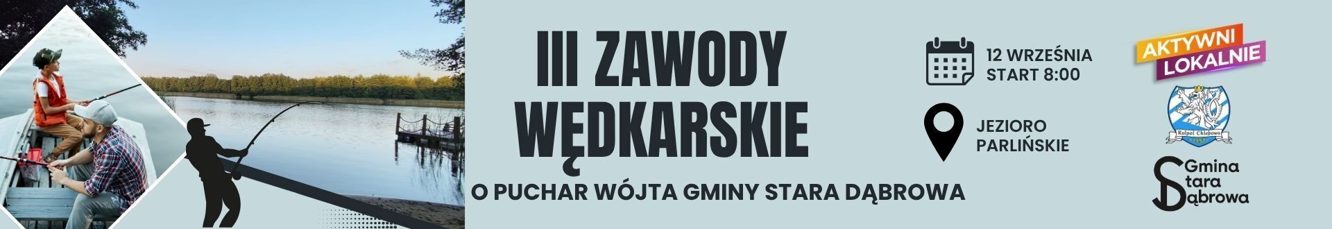 III Turniej w Wędkarstwie Spinningowym o Puchar W&oacute;jta Gminy Stara Dąbrowa już 12 września!