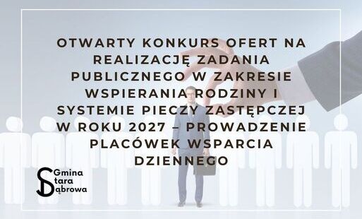 Zdjęcie do Otwarty konkurs ofert na realizację zadania publicznego w zakresie wspierania rodziny i systemie pieczy zastępczej w roku 2027 &ndash; prowadzenie plac&oacute;wek wsparcia dziennego