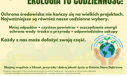 Zdjęcie do Ekologia to codzienność! Wsp&oacute;lnie dbajmy o środowisko w Gminie Stara Dąbrowa