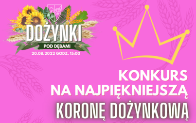 Zdjęcie do Konkurs na &quot;Na najpiękniejszą koronę dożynkową&quot;